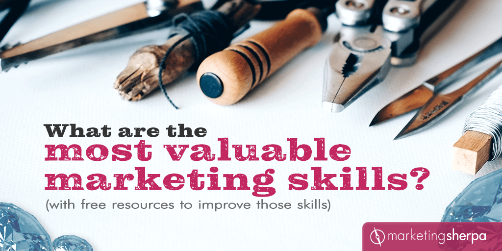 What are the most valuable marketing skills? (with free resources to