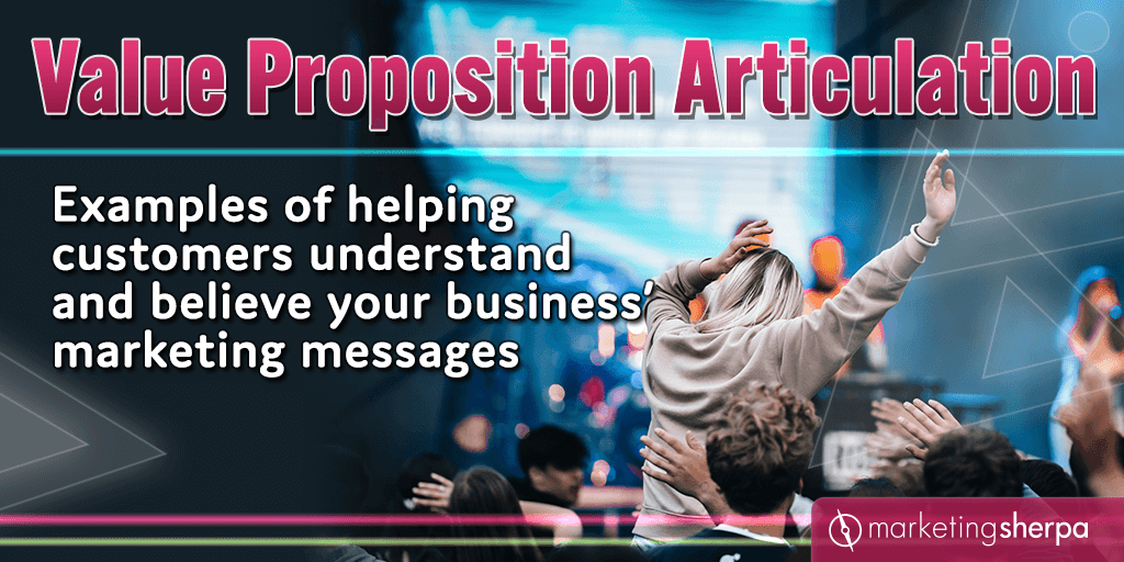 Value Proposition Articulation Examples of helping customers