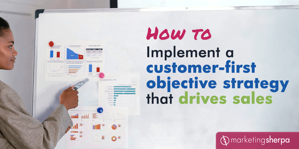 Customer Solutions Objective How to implement a customer-first objective strategy that drives sales ...