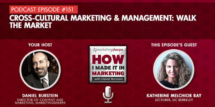 Cross-cultural Marketing & Management: Walk the market (podcast episode #151)