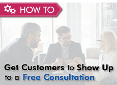 How to Get Customers to Show Up to a Free Consultation