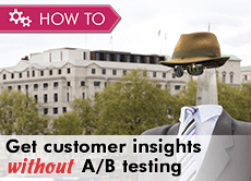 How to get customer insights without A/B testing