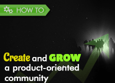 How to create and grow a product-oriented community