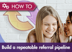 How to build a repeatable referral pipeline